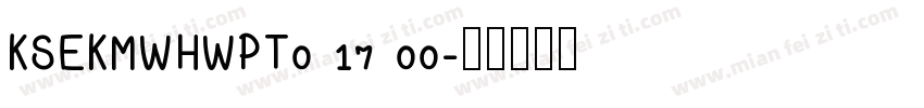 KSEKMWHWPT0 17 00字体转换